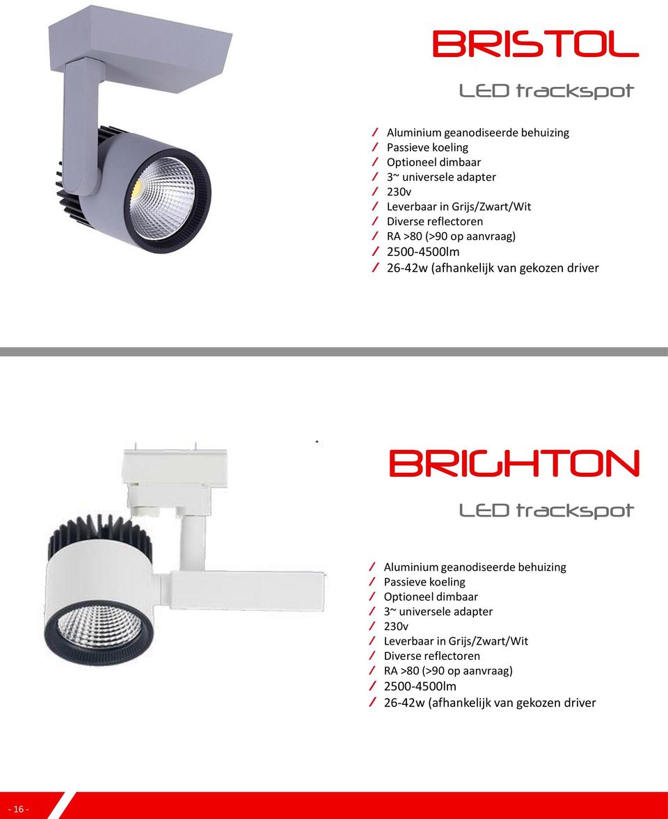 driver BRIGHTON LED trackspot Aluminium geanodiseerde behuizing Passieve koeling Optioneel dimbaar 3~ universele adapter