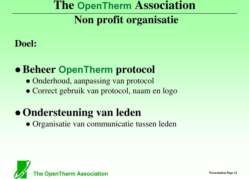 gebruik van protocol, naam en logo Ondersteuning van leden