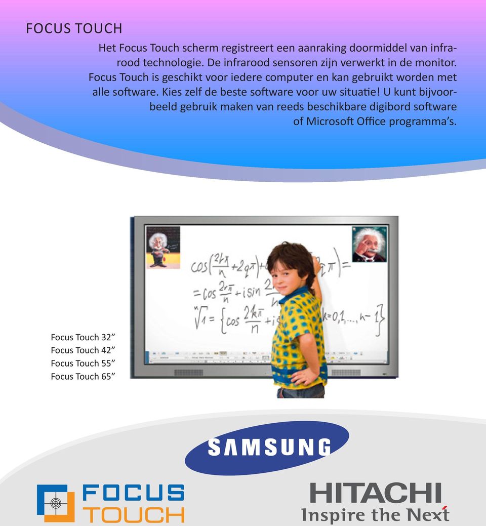 Focus Touch is geschikt voor iedere computer en kan gebruikt worden met alle software.