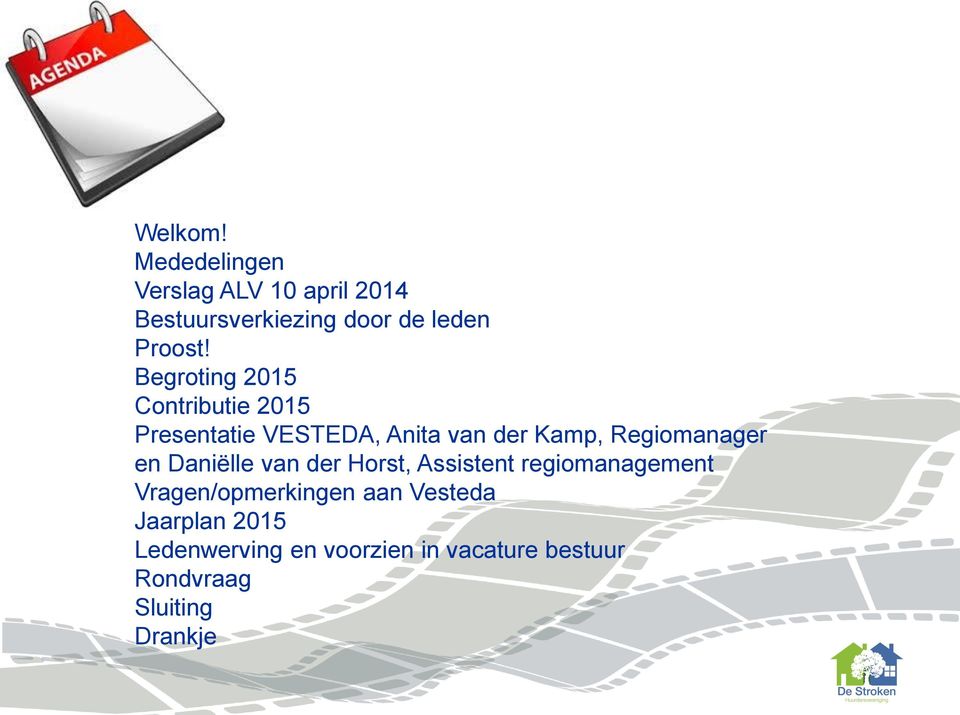 Begroting 2015 Contributie 2015 Presentatie VESTEDA, Anita van der Kamp, Regiomanager