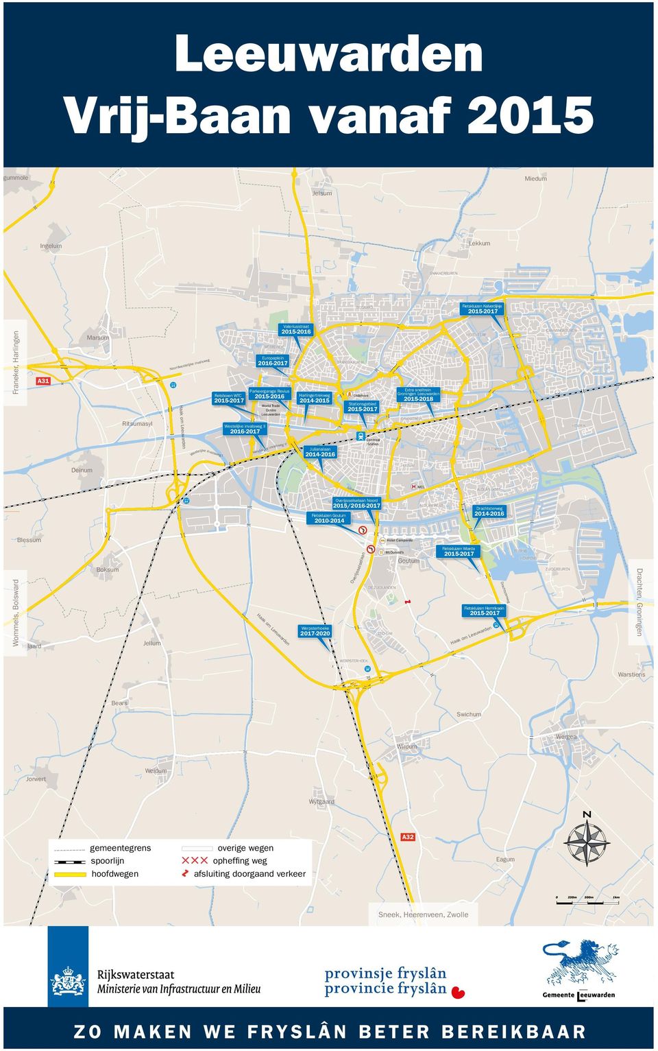 Leeuwarden Oldehove 2014-2015 2015-2018 Stationsgebied World Trade Centre Leeuwarden en Haak om Leeuward Ritsumasyl Heliconweg Franeker, Harlingen Valeriusstraat 2015-2017 ORANJEWIJK HEMRIK