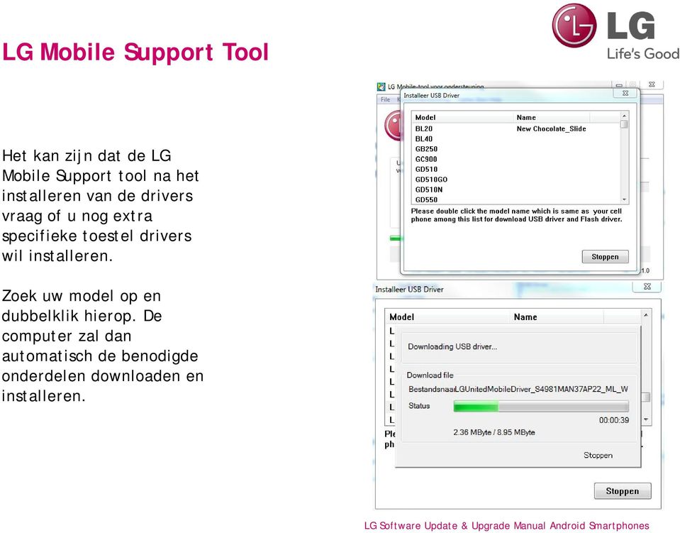 installeren. Zoek uw model op en dubbelklik hierop.