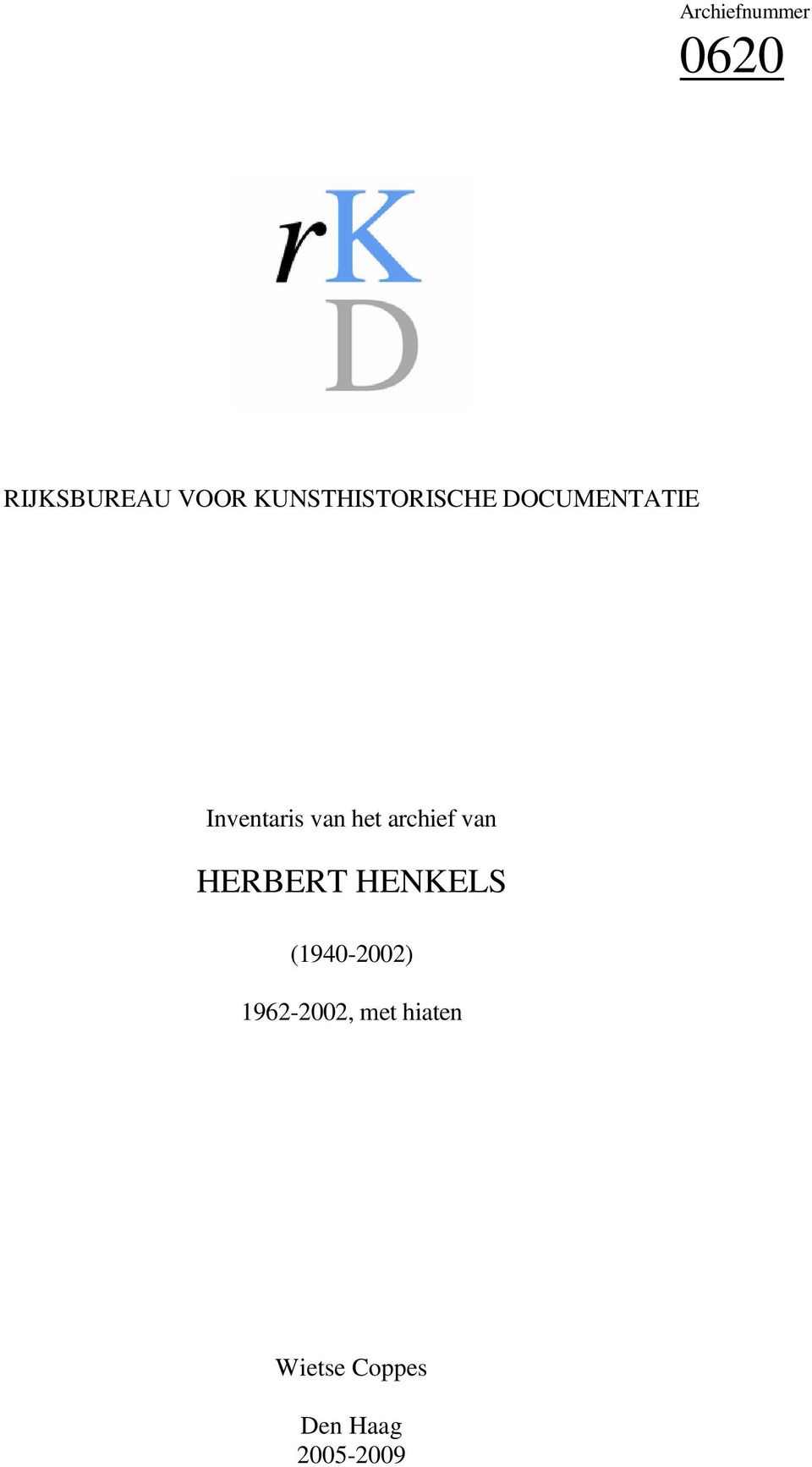 het archief van HERBERT HENKELS (1940-2002)