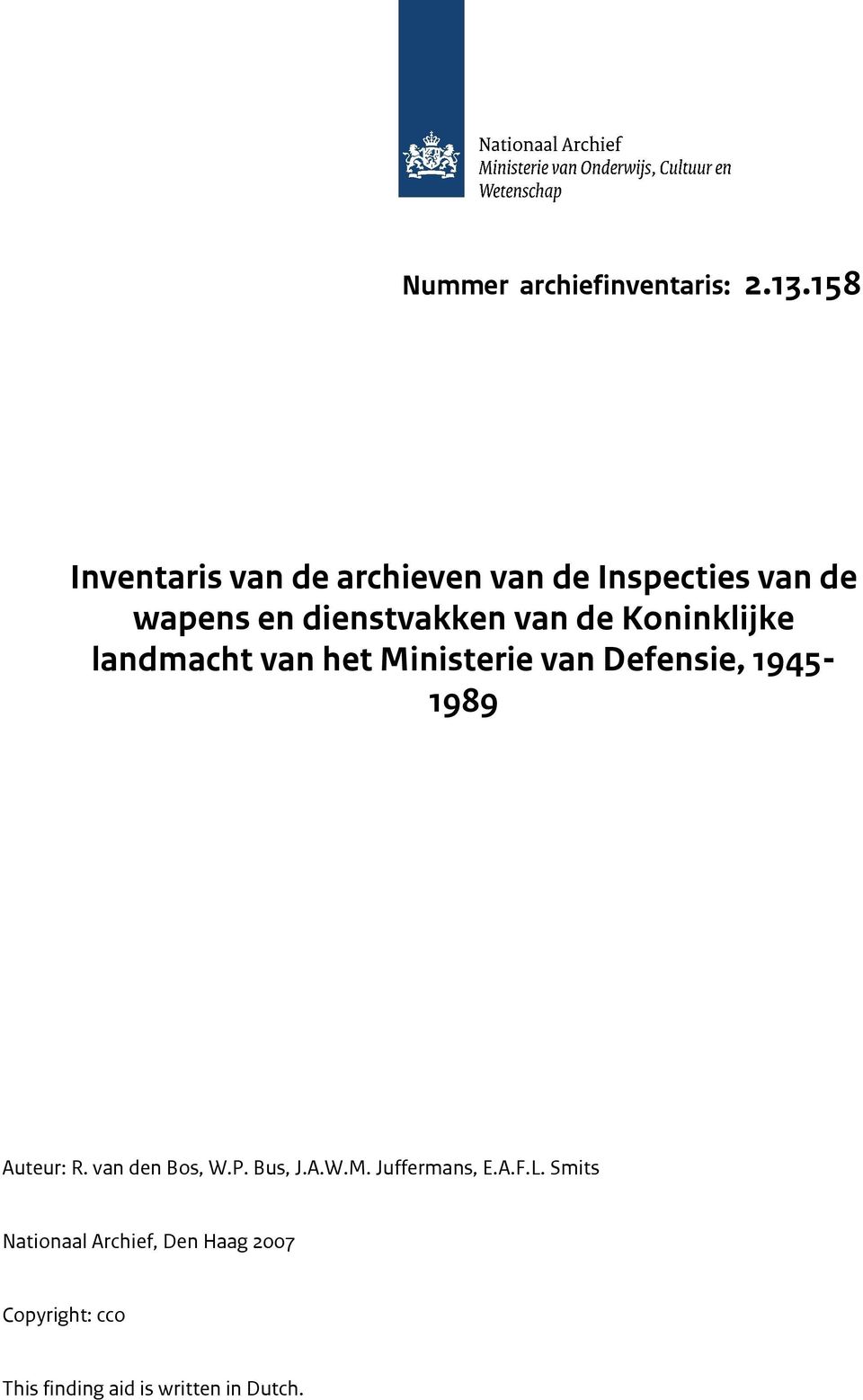de Koninklijke landmacht van het Ministerie van Defensie, 1945-1989 Auteur: R.