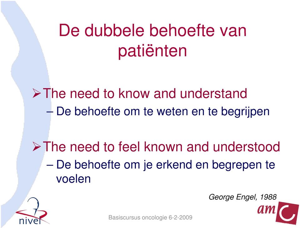 begrijpen The need to feel known and understood De