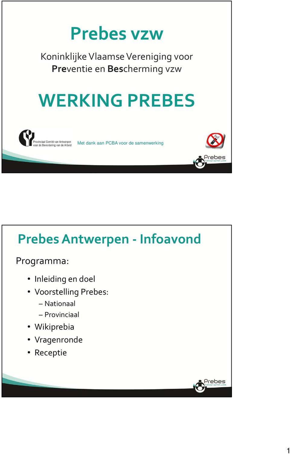 samenwerking Prebes Antwerpen - Infoavond Programma: Inleiding en