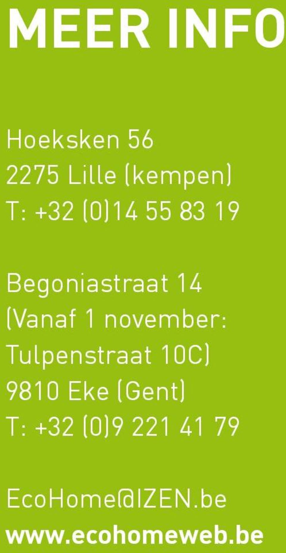 november: Tulpenstraat 10C) 9810 Eke (Gent) T: