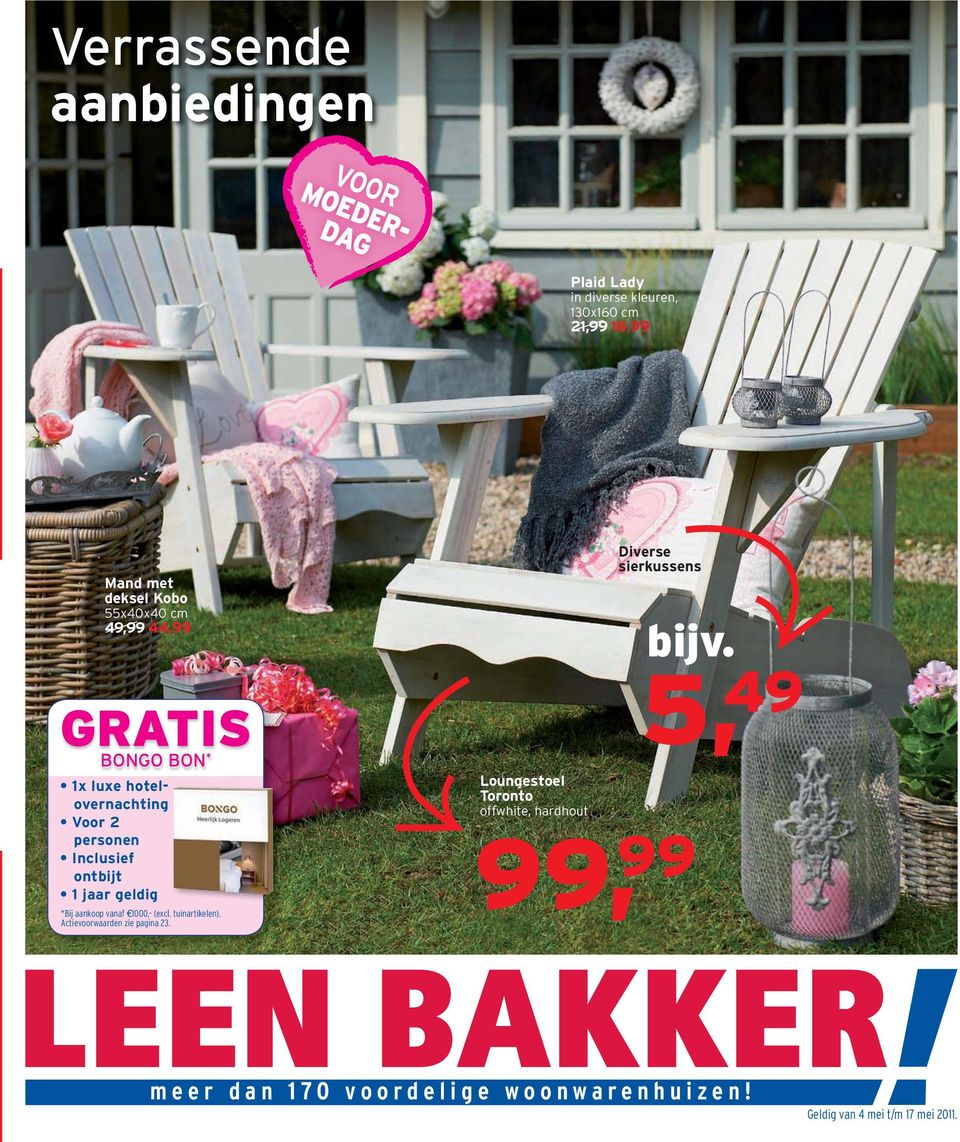 geldig *Bij aankoop vanaf e1000,- (excl. tuinartikelen). Actievoorwaarden zie pagina 2.