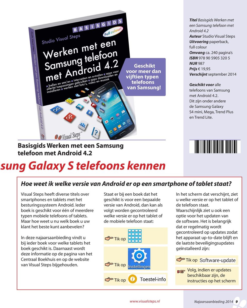 ISBN: 978 90 5905 320 5 Basisgids Werken met een Samsung telefoon met Android 4.