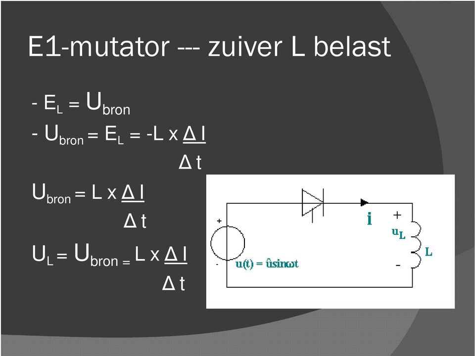 bron = E L = -L x I U bron