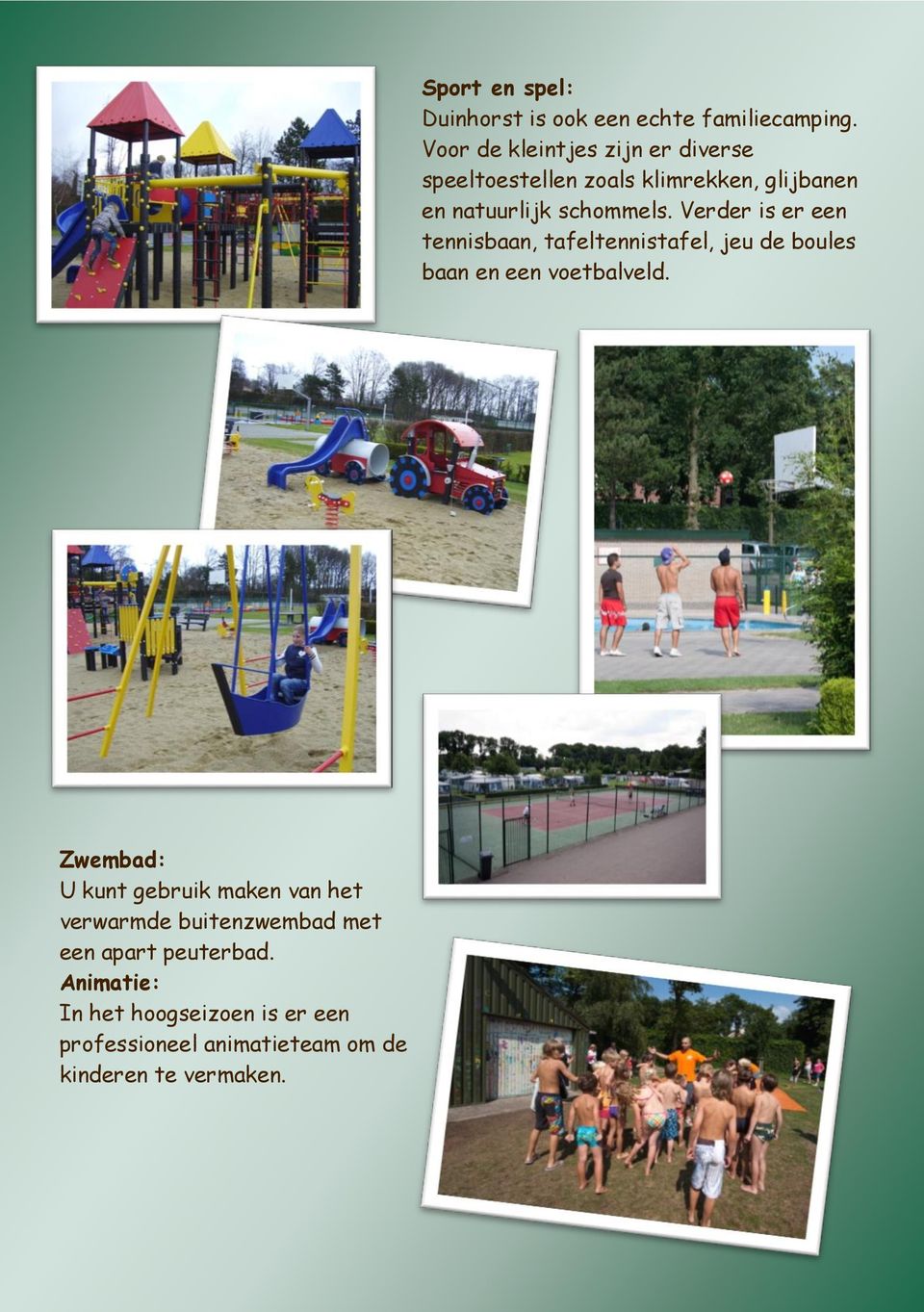 Sport en spel: Duinhorst is ook een echte familiecamping.