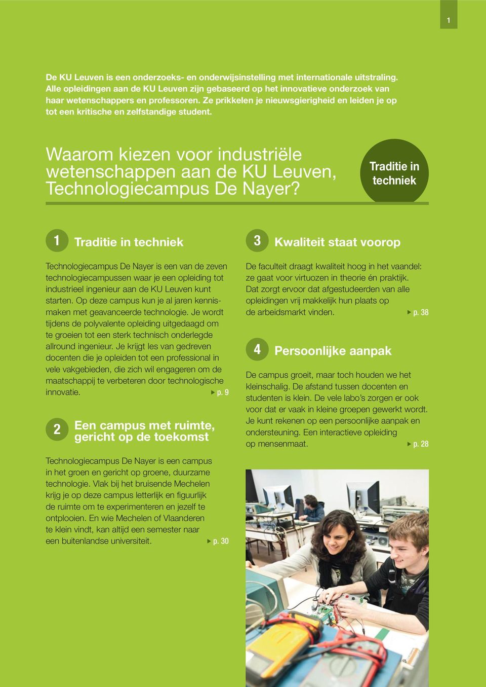 Ze prikkelen je nieuwsgierigheid en leiden je op tot een kritische en zelfstandige student. Waarom kiezen voor industriële wetenschappen aan de KU Leuven, Technologiecampus De Nayer?