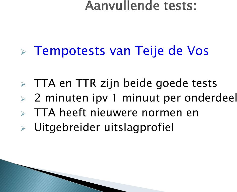 minuten ipv 1 minuut per onderdeel TTA