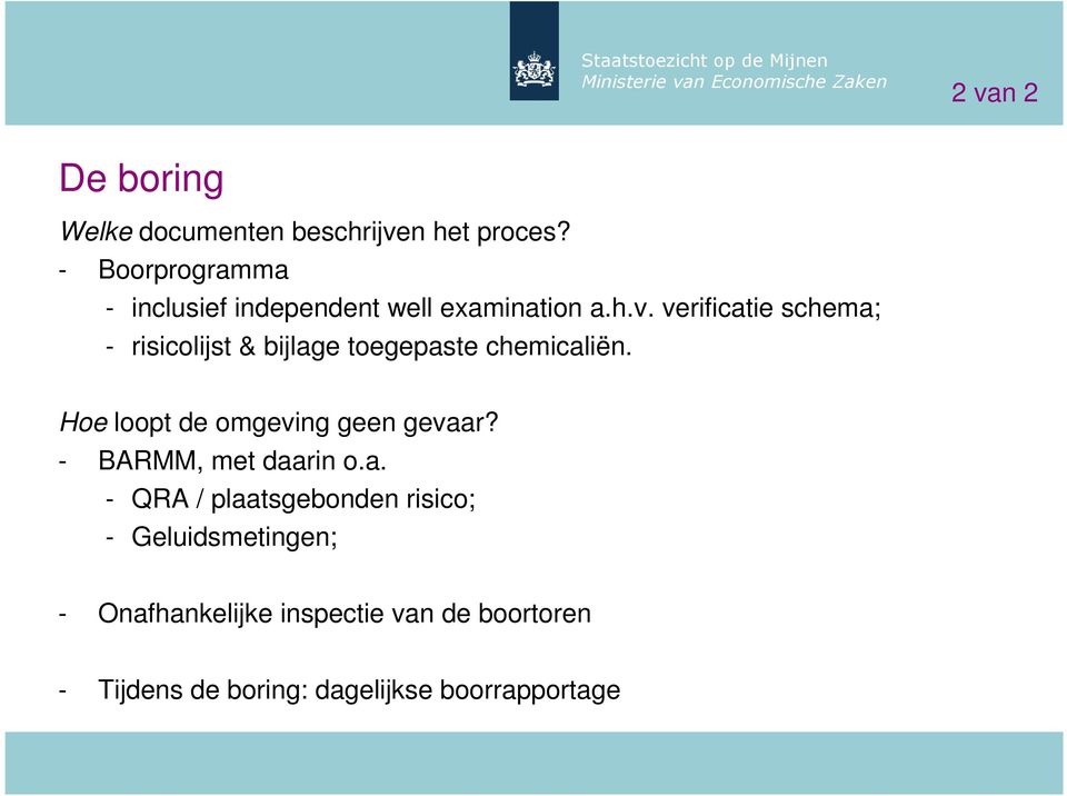 verificatie schema; - risicolijst & bijlage toegepaste chemicaliën.