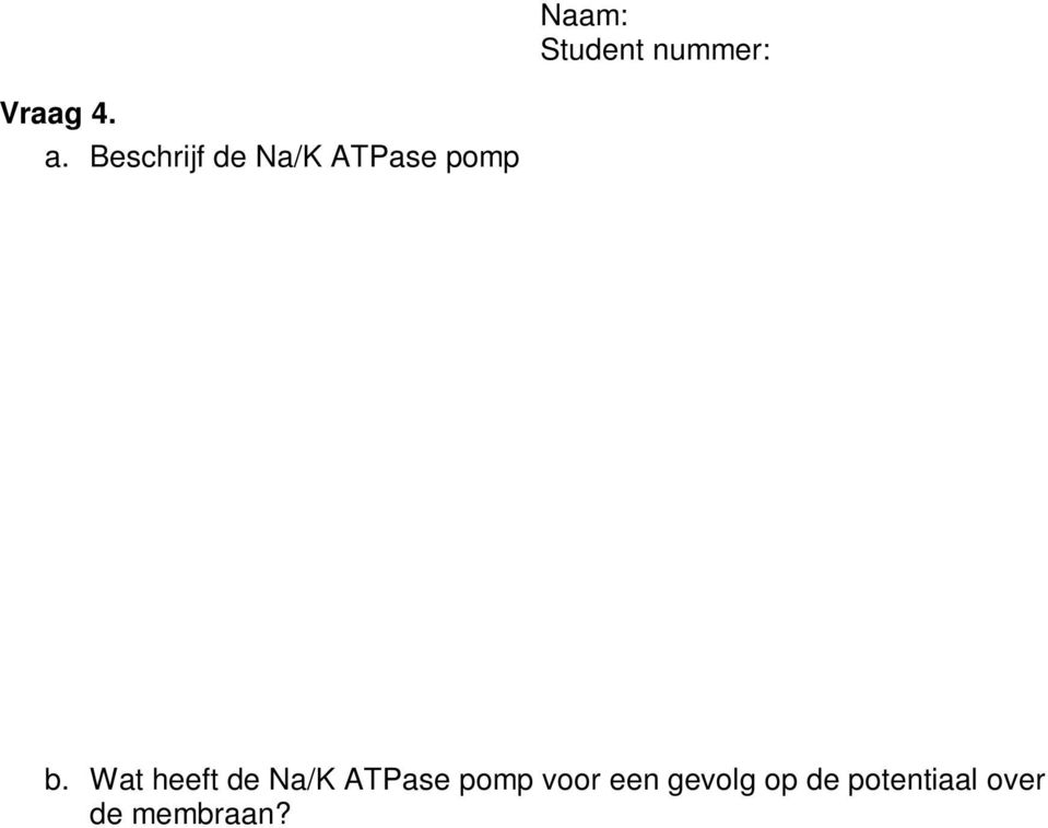 Wat heeft de Na/K ATPase pomp