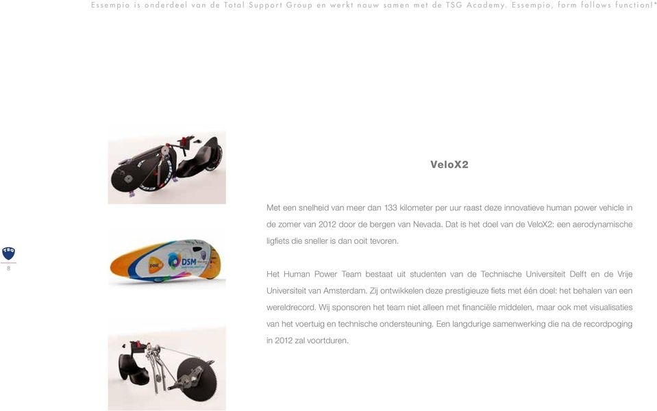 Dat is het doel van de VeloX2: een aerodynamische ligfiets die sneller is dan ooit tevoren.