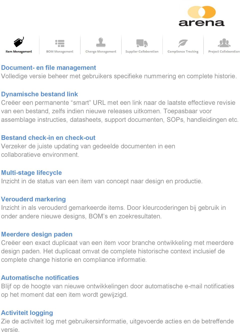 Toepasbaar voor assemblage instructies, datasheets, support documenten, SOPs, handleidingen etc.