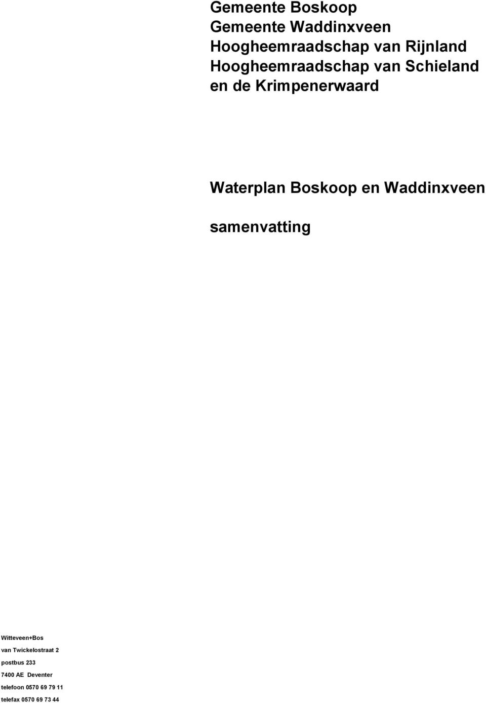 Waterplan Boskoop en Waddinxveen samenvatting van Twickelostraat