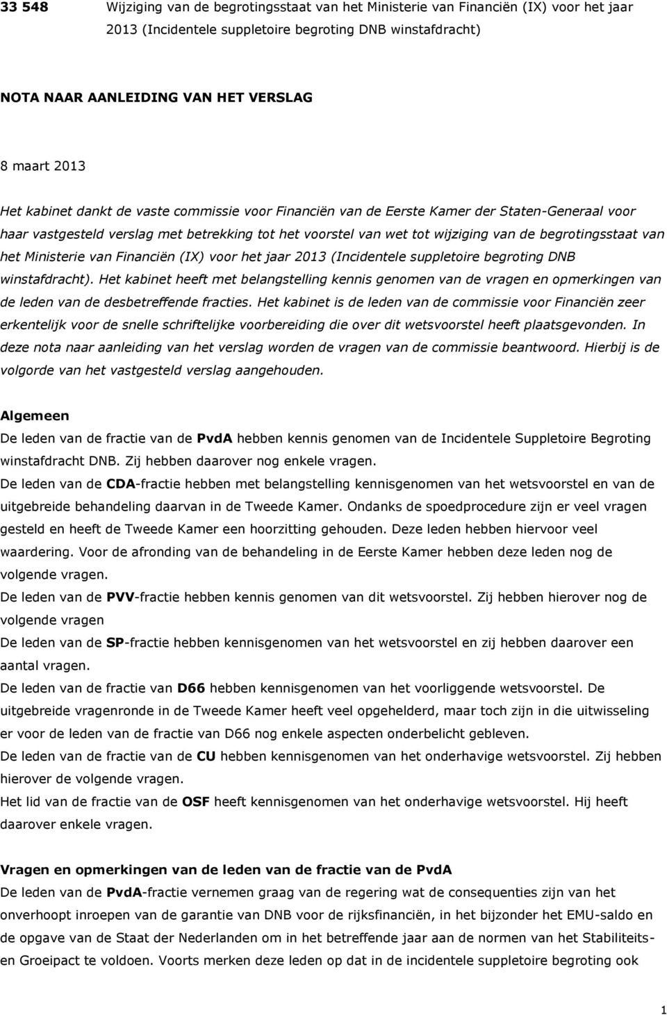 begrotingsstaat van het Ministerie van Financiën (IX) voor het jaar 2013 (Incidentele suppletoire begroting DNB winstafdracht).