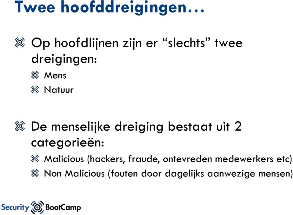 categorieën: Malicious (hackers, fraude, ontevreden