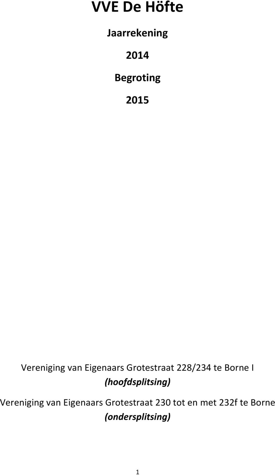 Borne I (hoofdsplitsing) Vereniging van Eigenaars