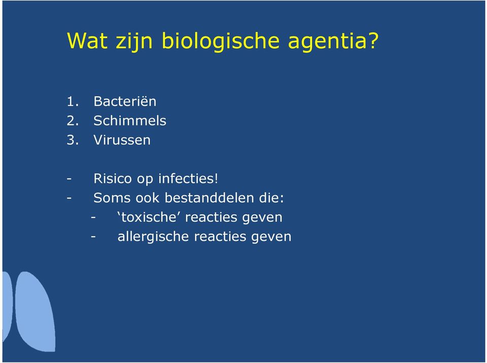 Virussen - Risico op infecties!