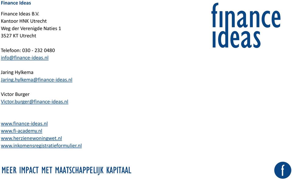 0480 info@finance-ideas.nl Jaring Hylkema Jaring.hylkema@finance-ideas.