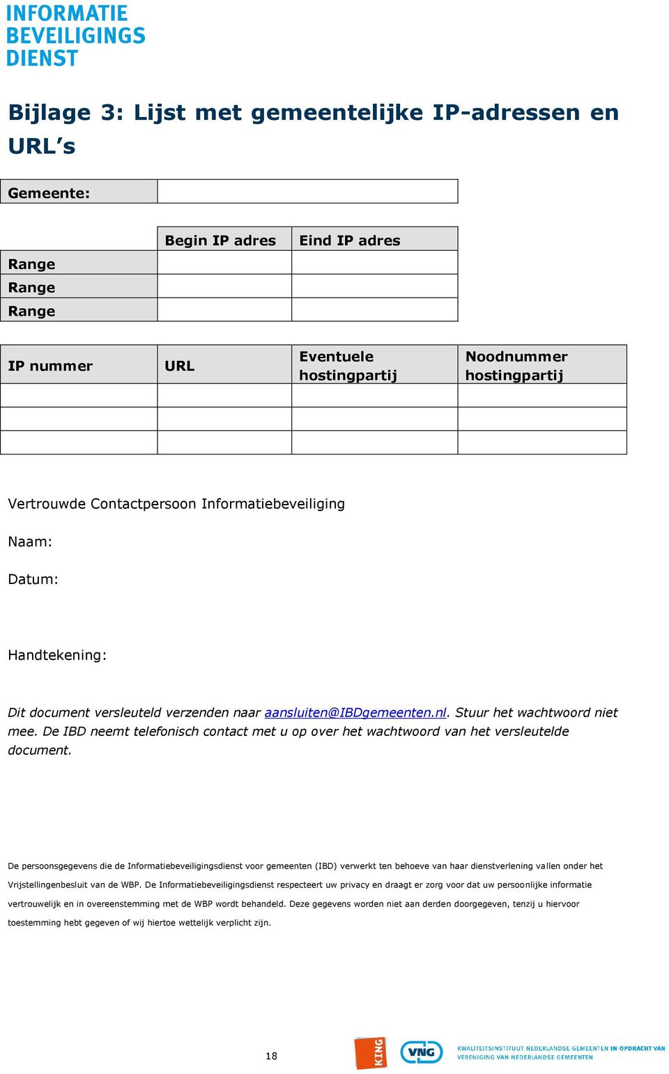 De IBD neemt telefonisch contact met u op over het wachtwoord van het versleutelde document.