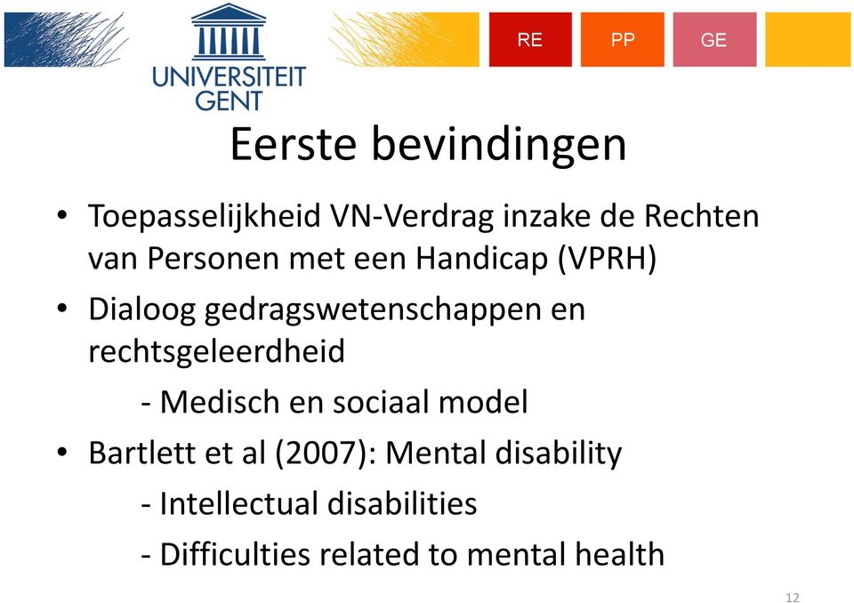 rechtsgeleerdheid - Medisch en sociaal model Bartlett et al (2007):