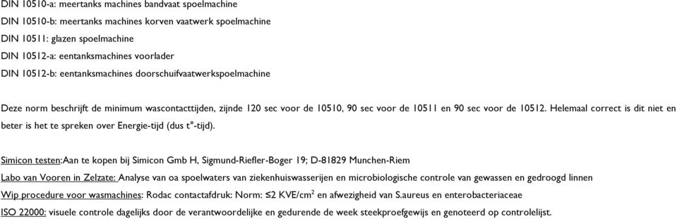 Helemaal correct is dit niet en beter is het te spreken over Energie-tijd (dus t -tijd).