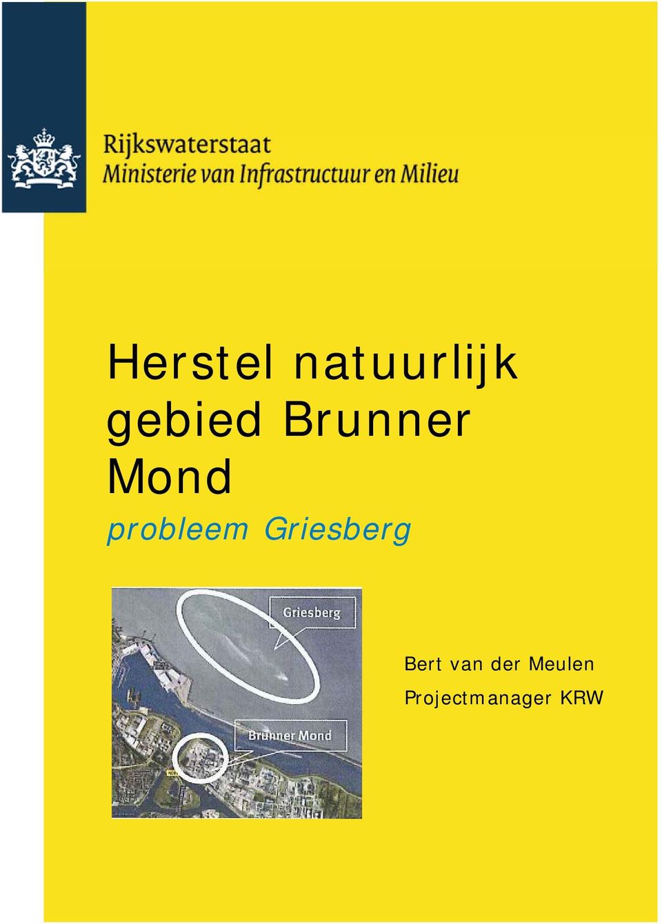 probleem Griesberg Bert