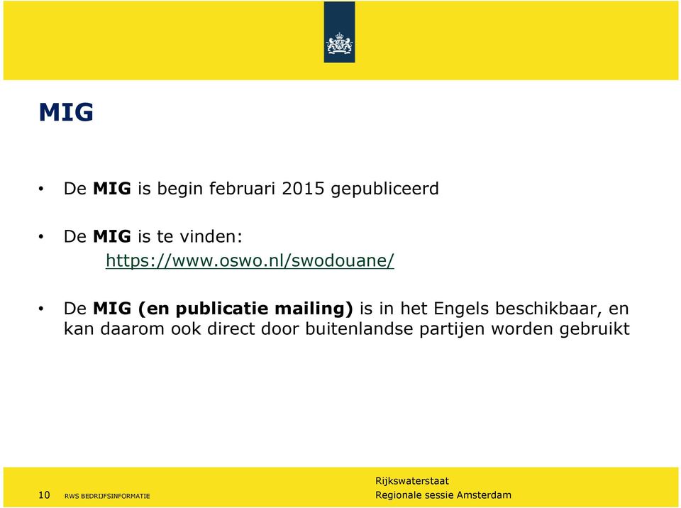 nl/swodouane/ De MIG (en publicatie mailing) is in het Engels
