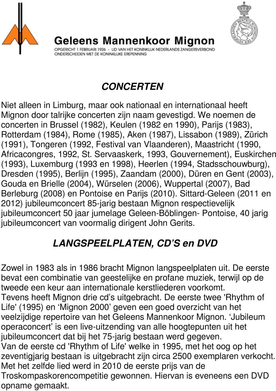 Maastricht (1990, Africacongres, 1992, St.