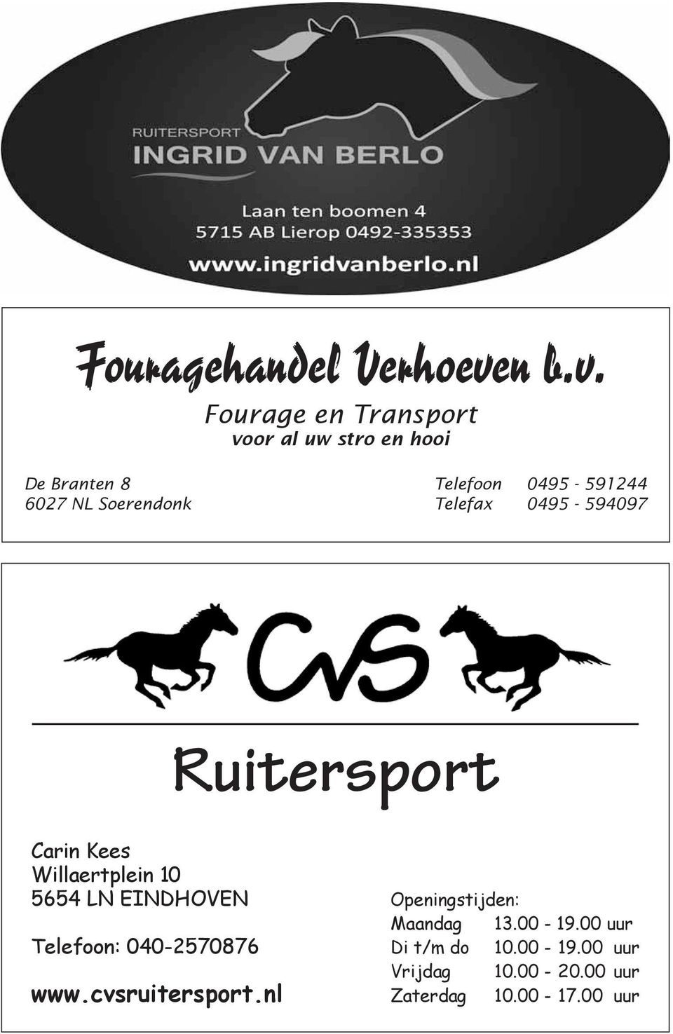 Fourage en Transport voor al uw stro en hooi De Branten 8 Telefoon 0495-591244 6027 NL