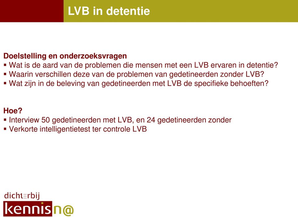 Waarin verschillen deze van de problemen van gedetineerden zonder LVB?