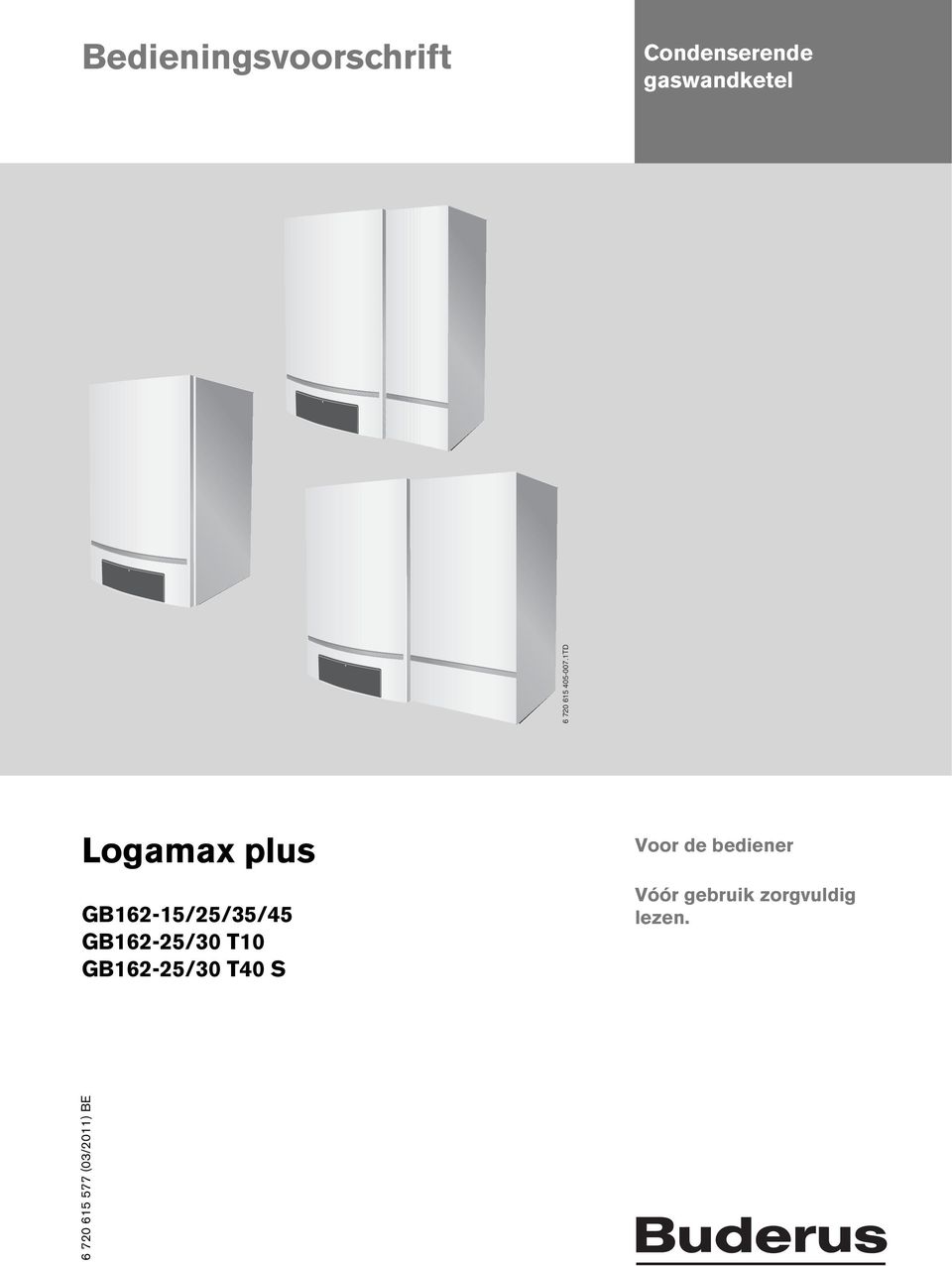 1TD Logamax plus GB162-15/25/35/45 GB162-25/30 T10