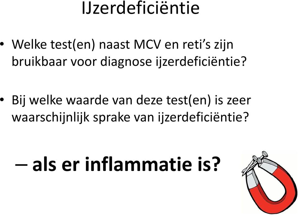 Bij welke waarde van deze test(en) is zeer