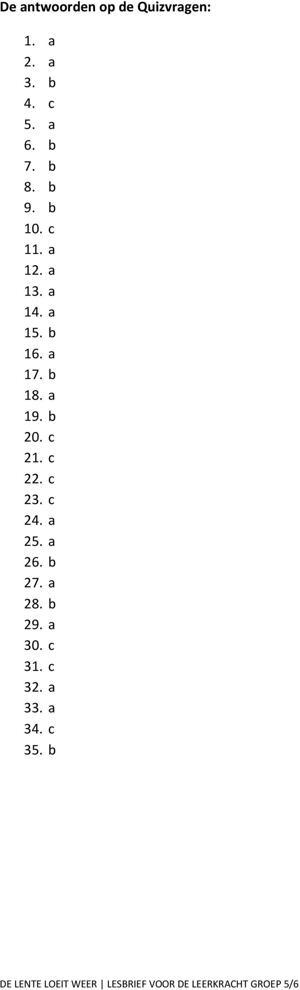 b 16. a 17. b 18. a 19. b 20. c 21. c 22. c 23. c 24.