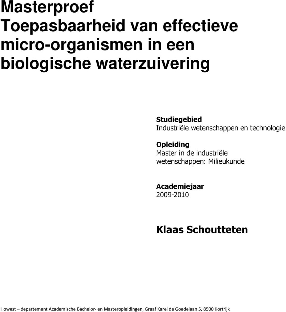 de industriële wetenschappen: Milieukunde Academiejaar 2009-2010 Klaas Schoutteten