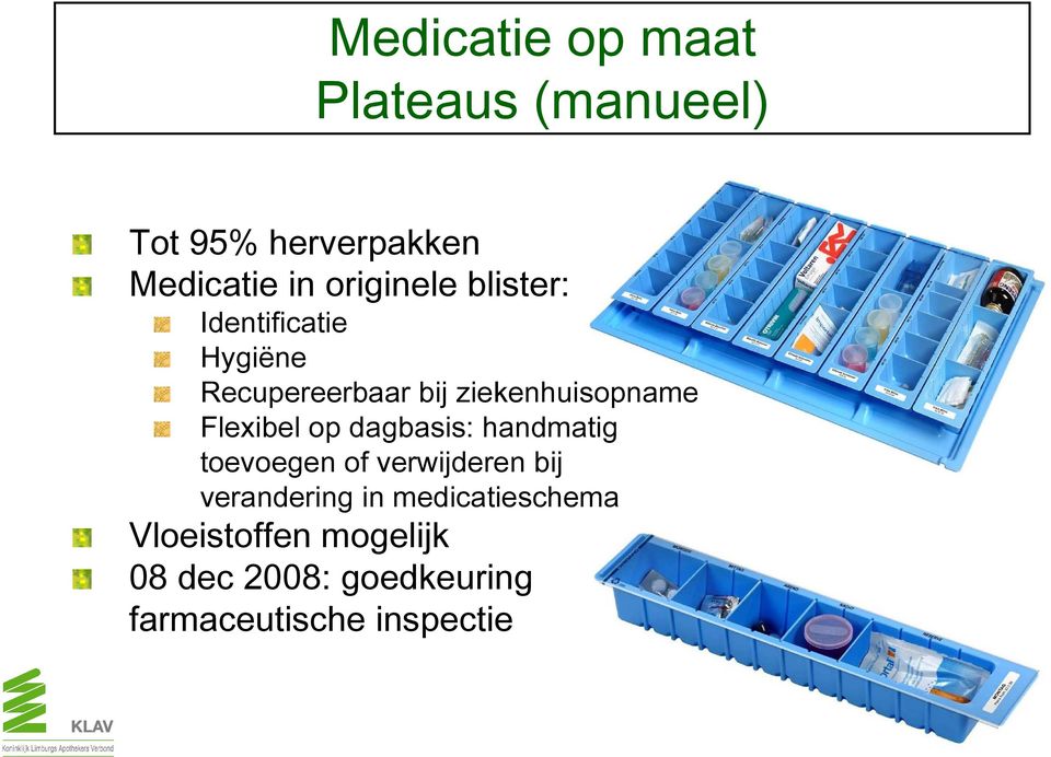 Flexibel op dagbasis: handmatig toevoegen of verwijderen bij verandering in