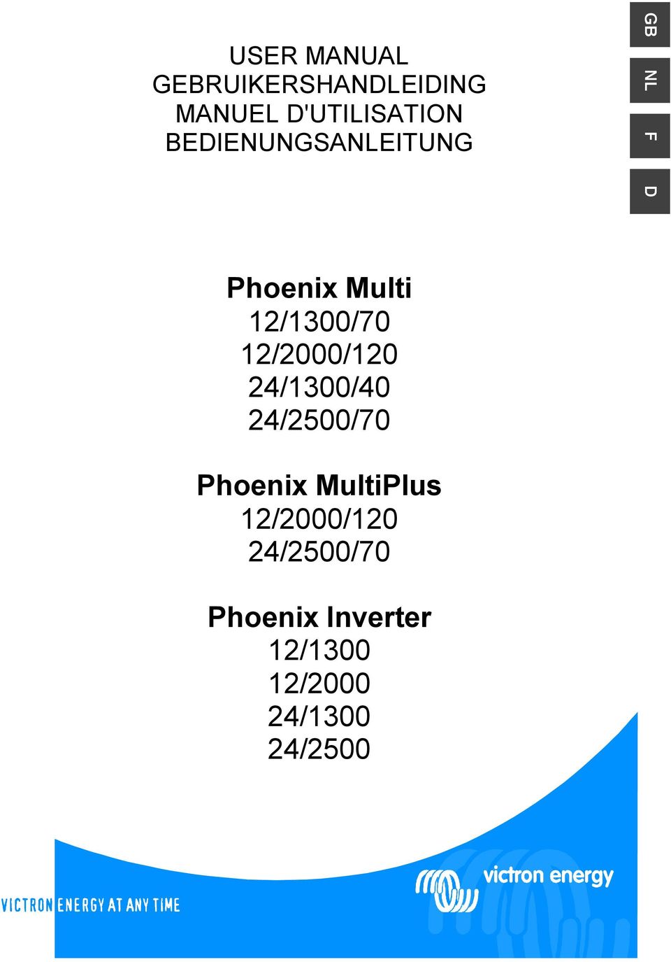 12/2000/120 24/1300/40 24/2500/70 Phoenix MultiPlus