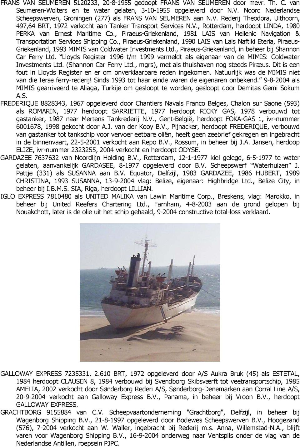 , Piraeus-Griekenland, 1981 LAIS van Hellenic Navigation & Transportation Services Shipping Co.