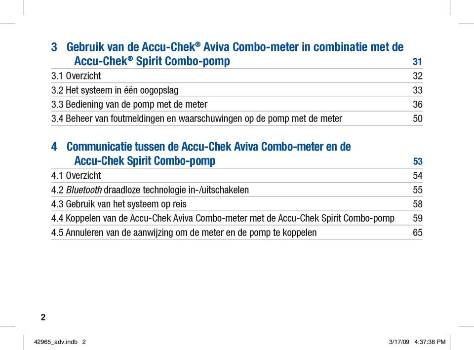 4 Beheer van foutmeldingen en waarschuwingen op de pomp met de meter 50 4 Communicatie tussen de Accu-Chek Aviva Combo-meter en de Accu-Chek Spirit Combo-pomp 53 4.