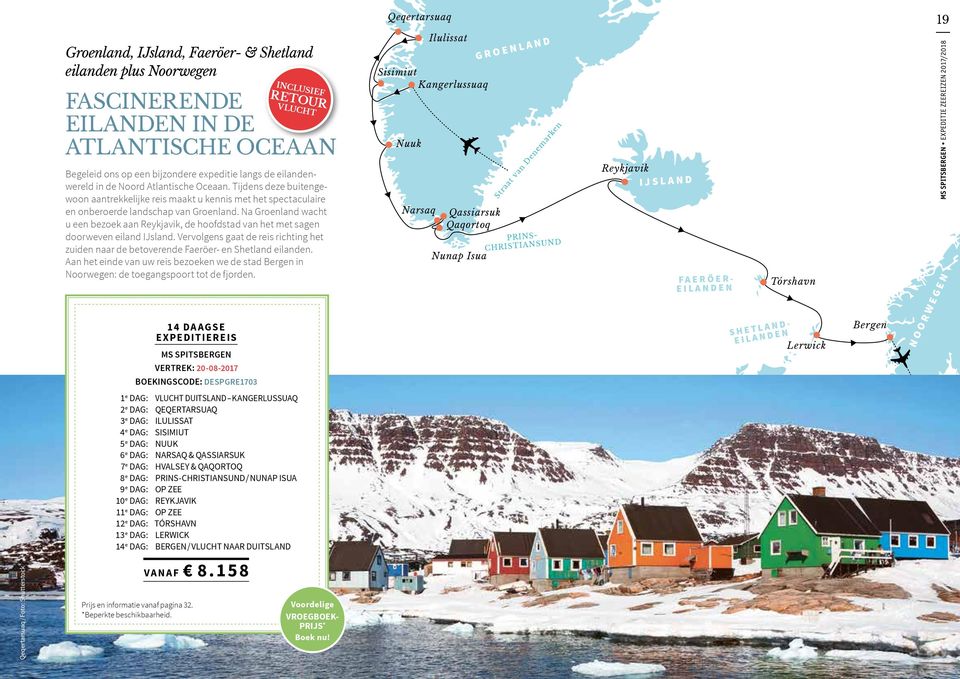 Tijdens deze buitengewoon aantrekkelijke reis maakt u kennis met het spectaculaire en onberoerde landschap van Groenland.