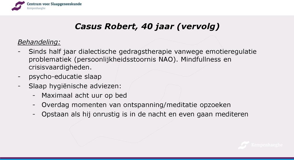 Mindfullness en crisisvaardigheden.