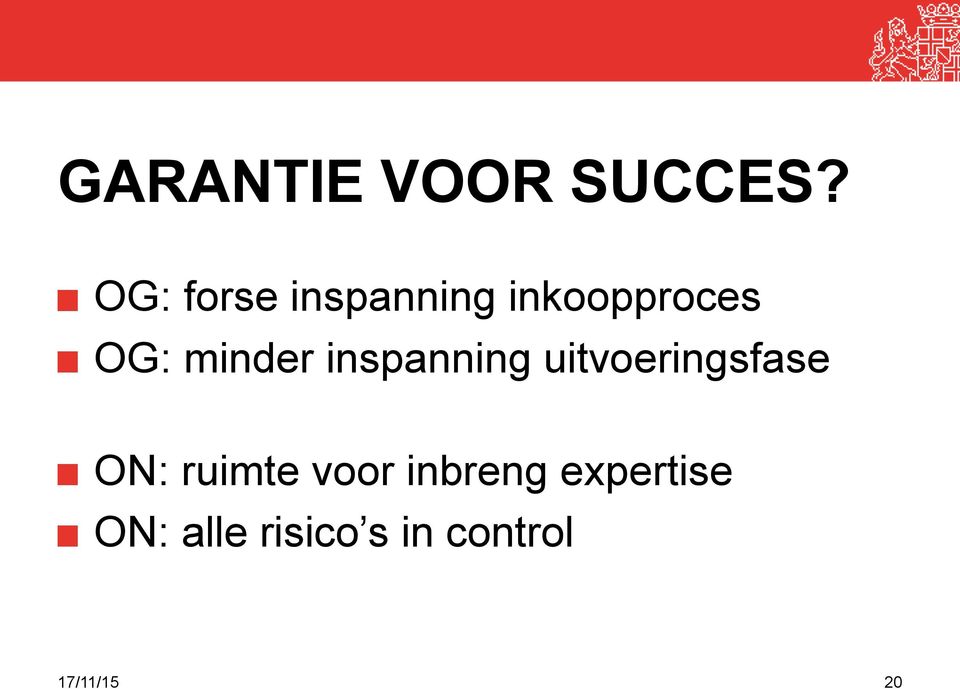 minder inspanning uitvoeringsfase ON: