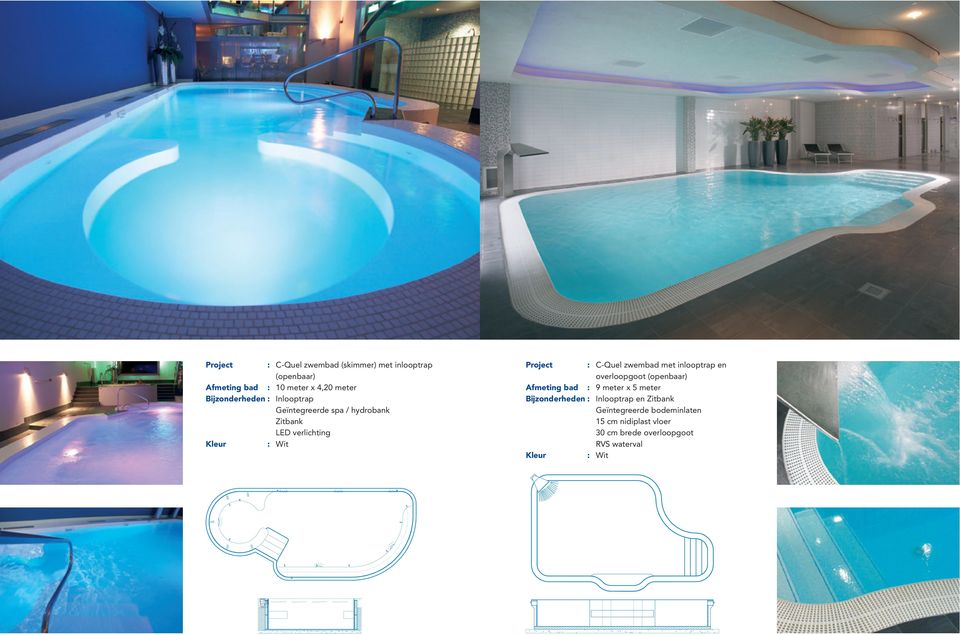 zwembad met inlooptrap en overloopgoot (openbaar) Afmeting bad : 9 meter x 5 meter Bijzonderheden :