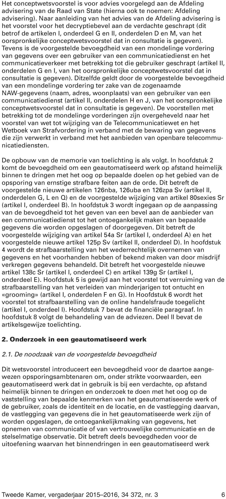 oorspronkelijke conceptwetsvoorstel dat in consultatie is gegeven).