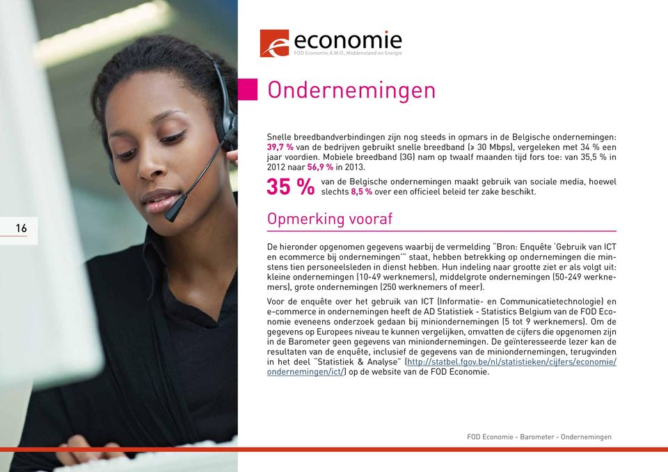 35 % van de Belgische ondernemingen maakt gebruik van sociale media, hoewel slechts 8,5 % over een officieel beleid ter zake beschikt.