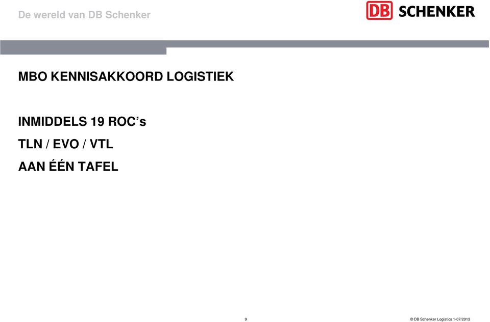 EVO / VTL AAN ÉÉN TAFEL 9